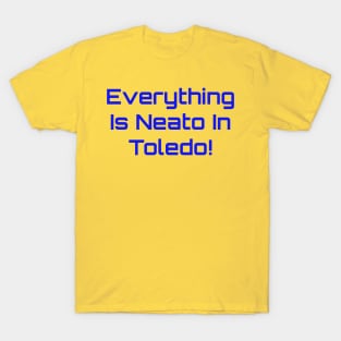 Everything  Is Neato In  Toledo! Blue Compu T-Shirt